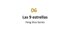 Feng Shui Series 06 – Las nueve estrellas